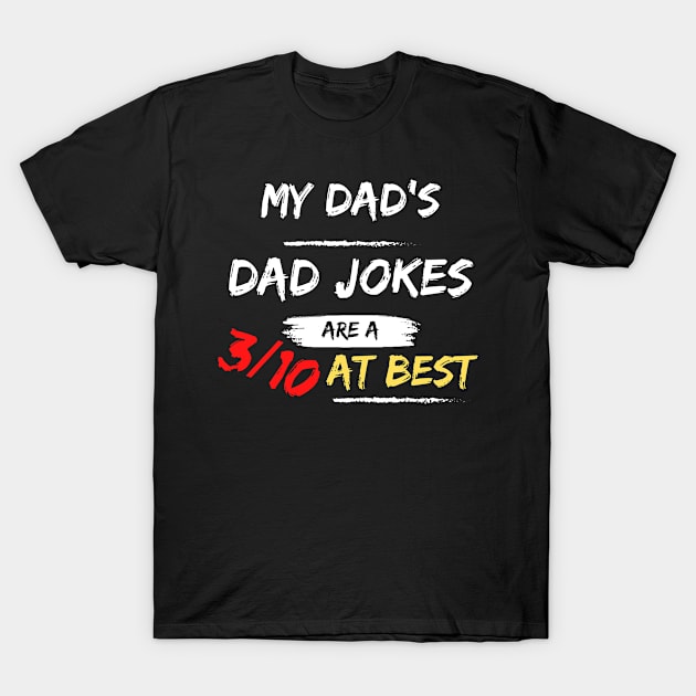 My Dad's Dad Jokes Are a 3/10 At Best Funny Father's Day Kids T-Shirt by Brevan Tee Co.